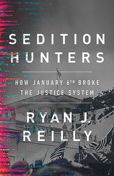 portada Sedition Hunters: How January 6th Broke the Justice System 