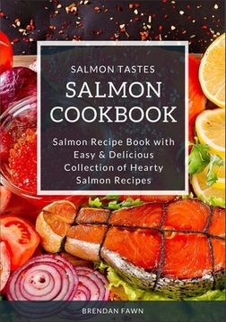 portada Salmon Cookbook: Salmon Recipe Book with Easy & Delicious Collection of Hearty Salmon Recipes (en Inglés)