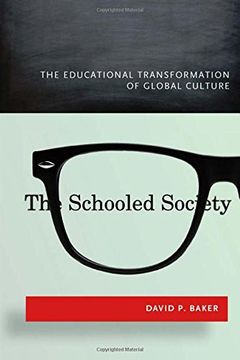 portada The Schooled Society: The Educational Transformation of Global Culture (in English)