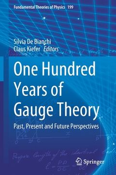 portada One Hundred Years of Gauge Theory: Past, Present and Future Perspectives (en Inglés)
