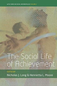 portada The Social Life of Achievement (Wyse Series in Social Anthropology) (en Inglés)
