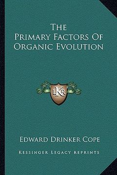 portada the primary factors of organic evolution (en Inglés)