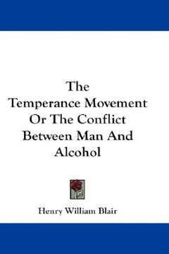 portada the temperance movement or the conflict between man and alcohol (in English)