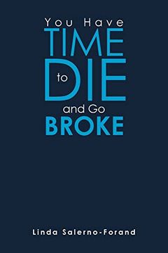 portada You Have Time to die and go Broke (in English)