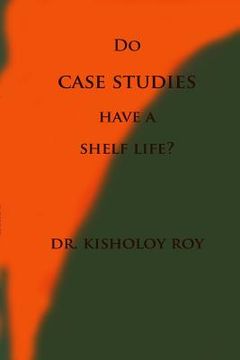 portada Do Case Studies have a Shelf Life? (en Inglés)