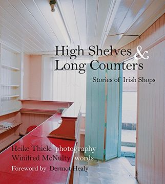 portada High Shelves & Long Counters: Stories of Irish Shops (in English)