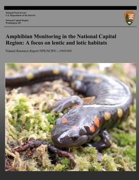 portada Amphibian Monitoring in the National Capital Region: A focus on lentic and lotic habitats (en Inglés)