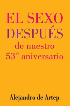 portada Sex After Our 53rd Anniversary (Spanish Edition) - El sexo después de nuestro 53° aniversario