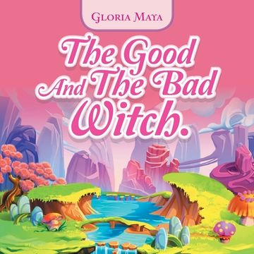 portada The Good and the Bad Witch. (en Inglés)