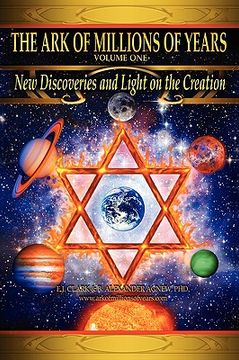 portada the ark of millions of years: new discoveries and light on the creation (en Inglés)