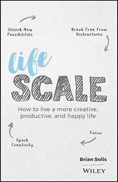 portada Lifescale: How to Live a More Creative, Productive, and Happy Life (en Inglés)