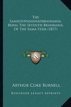 portada the samhitopanishadbrahmana, being the seventh brahmana, of the sama veda (1877) (en Inglés)