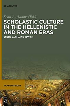 portada Scholastic Culture in the Hellenistic and Roman Eras Greek, Latin, and Jewish (en Inglés)