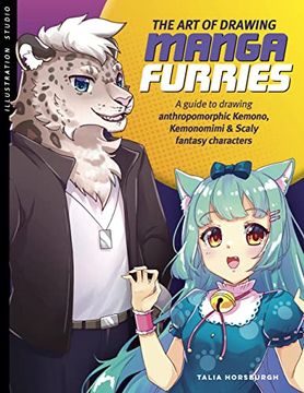 portada The art of Drawing Manga Furries: A Guide to Drawing Anthropomorphic Kemono, Kemonomimi & Scaly Fantasy Characters (Collector'S Series) (en Inglés)