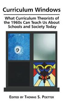 portada Curriculum Windows: What Curriculum Theorists of the 1960s Can Teach Us about Schools and Society Today (Hc) (en Inglés)