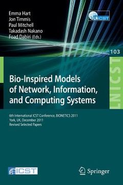 portada bio-inspired models of network, information, and computing systems: 6th international icst conference, bionetics 2011, york, uk, december 5-6, 2011, r (en Inglés)