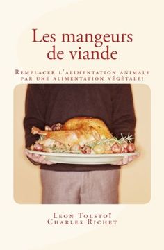 portada Les mangeurs de viande: Remplacer l'alimentation animale par une alimentation végétale ? (French Edition)