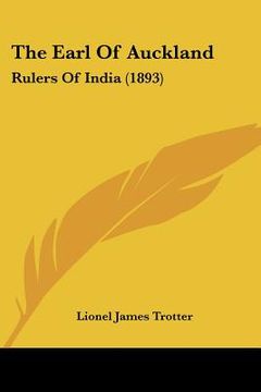 portada the earl of auckland: rulers of india (1893) (en Inglés)