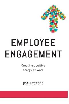 portada Employee Engagement: Creating Positive Energy at Work (en Inglés)