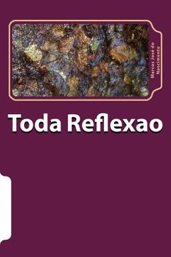 portada Toda Reflexao (in Portuguese)