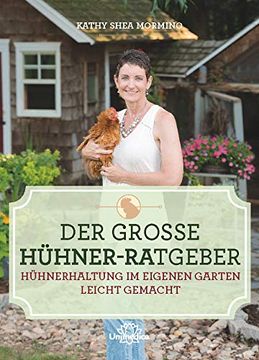 portada Der Große Hühner-Ratgeber: Hühnerhaltung im Eigenen Garten Leicht Gemacht (in German)