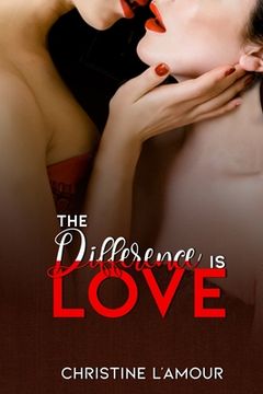 portada The Difference Is Love (in English)