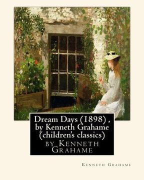 portada Dream Days (1898) , by Kenneth Grahame  (children's classics)