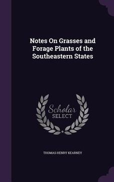 portada Notes On Grasses and Forage Plants of the Southeastern States (en Inglés)