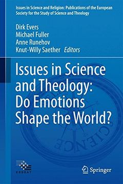portada Issues in Science and Theology: Do Emotions Shape the World? (Issues in Science and Religion: Publications of the European Society for the Study of Science and Theology) 