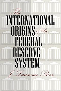 portada The International Origins of the Federal Reserve System (in English)