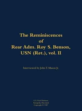portada Reminiscences of Rear Adm. Roy S. Benson, USN (Ret.), vol. II
