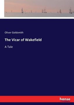 portada The Vicar of Wakefield: A Tale (en Inglés)