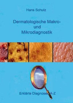 portada Dermatologische Makro- und Mikrodiagnostik: Erklärte Diagnosen A-Z (in German)
