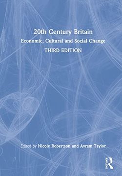 portada 20Th Century Britain: Economic, Cultural and Social Change (en Inglés)