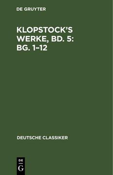 portada Klopstock¿ S Werke, bd. 5: Bg. 1¿ 12 (en Alemán)