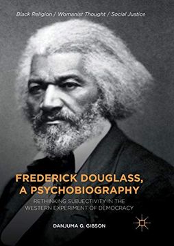 portada Frederick Douglass, a Psychobiography: Rethinking Subjectivity in the Western Experiment of Democracy (Black Religion (en Inglés)