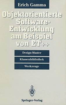 portada Objektorientierte Software-Entwicklung am Beispiel von Et++: Design-Muster, Klassenbibliothek, Werkzeuge (en Alemán)
