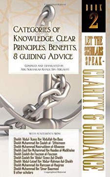 portada Categories of Knowledge, Clear Principles, Benefits, and Guiding Advice: Let the Scholars Speak - Clarity and Guidance (Book 2) (Let the Scholars Speak - Clarity & Guidance) (in English)