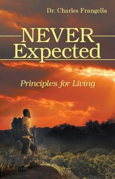 portada Never Expected: Principles for Living (en Inglés)