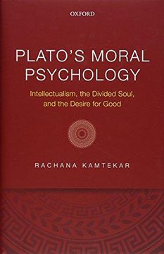 portada Plato s Moral Psychology: Intellectualism, the Divided Soul, and the Desire for Good (Hardback) (en Inglés)