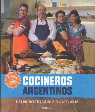 portada Todos Somos Cocineros Argentinos: Las mejores recetas de la tele en tu casa (in Spanish)