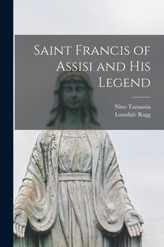 portada Saint Francis of Assisi and His Legend (en Inglés)
