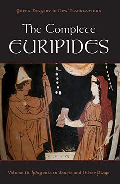 portada The Complete Euripides: Volume ii: Iphigenia in Tauris and Other Plays (Greek Tragedy in new Translations) (in English)