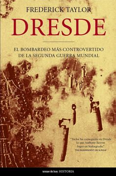 portada Dresde: El Bombardeo mas Controvertido de la Segunda Guerra Mundi al (in Spanish)
