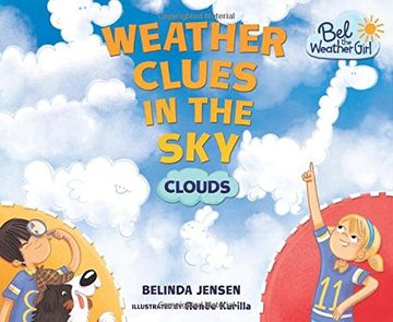 portada Weather Clues in the Sky: Clouds (Bel the Weather Girl)