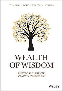 portada Wealth of Wisdom: The top 50 Questions Wealthy Families ask (2018) (en Inglés)