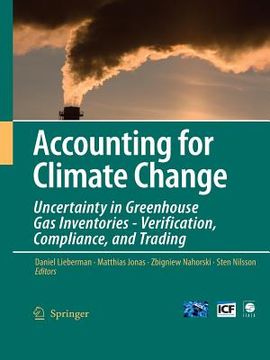 portada accounting for climate change: uncertainty in greenhouse gas inventories - verification, compliance, and trading