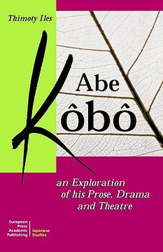 portada abe kobo an exploration of his prose, drama and theatre (en Inglés)