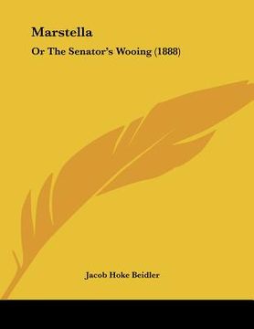 portada marstella: or the senator's wooing (1888) (in English)