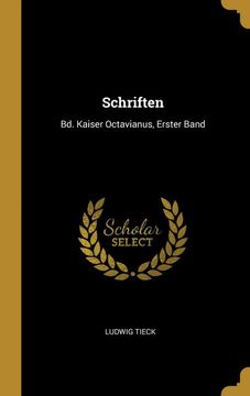 portada Schriften: Bd. Kaiser Octavianus, Erster Band (en Alemán)